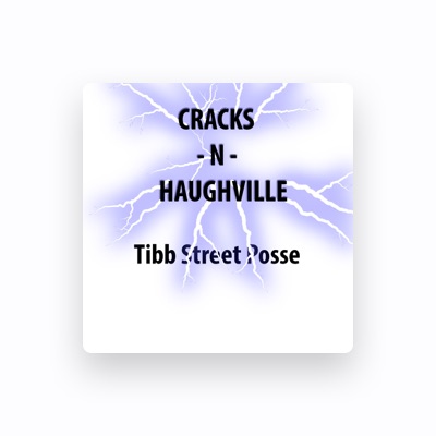 Listen to Tibb Street Posse, watch music videos, read bio, see tour dates & more!