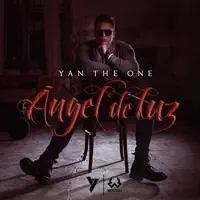 Ángel de Luz — Yan The One