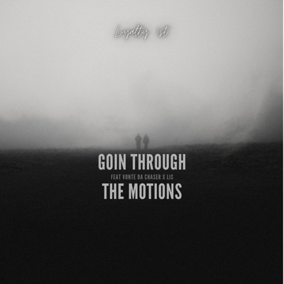 Goin Through the Motions (feat. Vonte Da Chaser & Lis) - Single