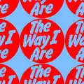 THE WAY I ARE