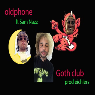 Goth Club (feat. Sam Nazz & eichlers) - Single