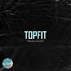 TOPFIT (feat. Big Pat, Tom Hengst, RAPK & Booz) - Single