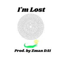 I'm Lost - Single - Zman DA1