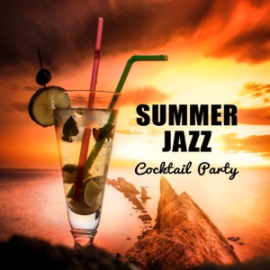 Summer Jazz Cocktail Party: Instrumental Jazz for Deep Relaxation, Chill Out Music, Guitar & Piano Jazz Collection, Bar Background Songs