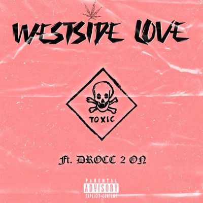 WESTSIDE LOVE (feat. D-ROCC 2 ON) - Single