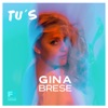 Gina Brese - Tu's (Radio Edit)