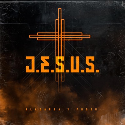 J.E.S.U.S (feat. ALABANZA & PODER) - Single