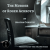 The Murder of Roger Ackroyd (Unabridged) - アガサ・クリスティ