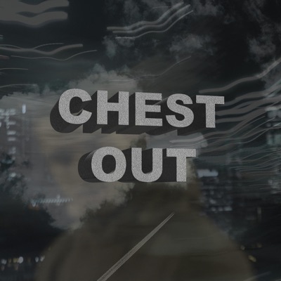 Chest Out - Single