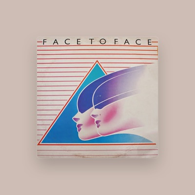 Listen to Face to Face, watch music videos, read bio, see tour dates & more!