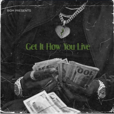 GET IT HOW YOU LIVE (feat. Sky Mccloud) - Single