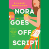 Nora Goes Off Script (Unabridged) - Annabel Monaghan