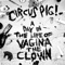 Dread - Circus Pig! lyrics