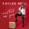 Wasted On You - Kaylee Bell lyrics