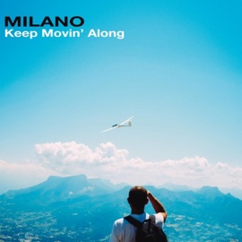 Keep Movin' Along MILANO Extras