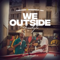 We Outside (feat. wonderboy_Odc) - Single - Yung Kinno