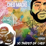 Ched Macke - Excuse Me (feat. Drek)