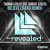 Believe (feat. Bright Lights) [Jakko Remix] - Single