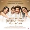 Jugjugg Jeeyo (Original Motion Picture Soundtrack) - Tanishk Bagchi, Abrar Ul Haq, Kanishk Seth, Kavita Seth, Pozy, Vishal Shelke, Diesby, Chapter6 & Atul Sharma