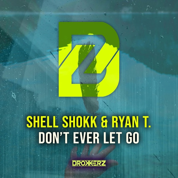 Don't Ever Let Go - Single