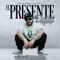 El Presente Es El Presente - Chino El Don lyrics