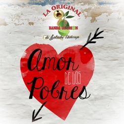 La Original Banda El Limon De Salvador Lizarraga - Amor de los Pobres