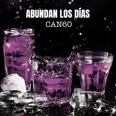 Abundan los días (feat. Z0n, Canivilo & E6 Mc) - Single