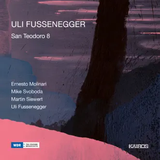 Uli Fussenegger: San Teodoro 8 by Ernesto Molinari, Mike Svoboda, Martin Siewert & Uli Fussenegger album reviews, ratings, credits