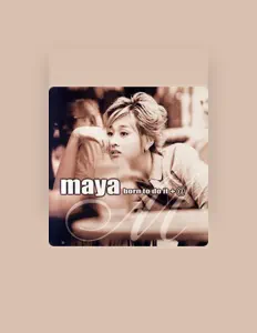 Listen to Maya, watch music videos, read bio, see tour dates & more!