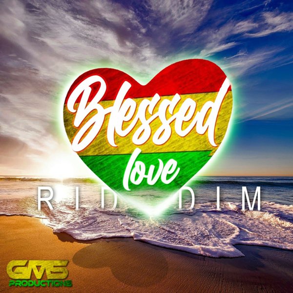 Blessed Love Riddim - EP - Album by Various Artists - Apple Music