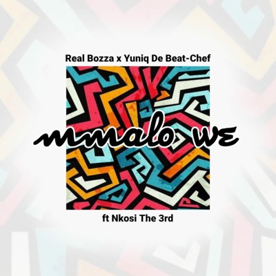 Yuniq De Beat-Chef - Mmalo We (Afro dub) (feat. Real Bozza & Nkosi The 3rd)
