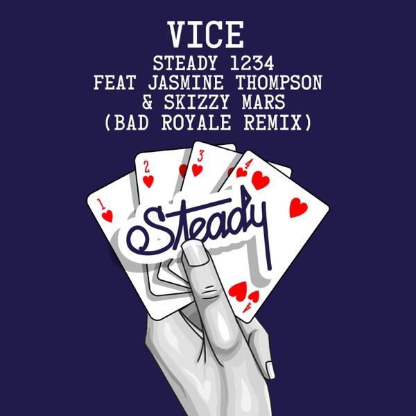 Steady 1234 (feat. Jasmine Thompson & Skizzy Mars) [Bad Royale Remix] - Single - Vice