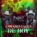 LAS AMISTADES DE HOY