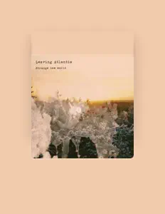 Leaving Atlantisを聴いたり、ミュージックビデオを鑑賞したり、経歴やツアー日程などを確認したりしましょう！