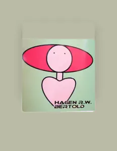 Hagen R.W. Bertold을(를) 듣고, 뮤직 비디오를 보고, 약력을 읽고, 투어 일정 등을 확인하세요!