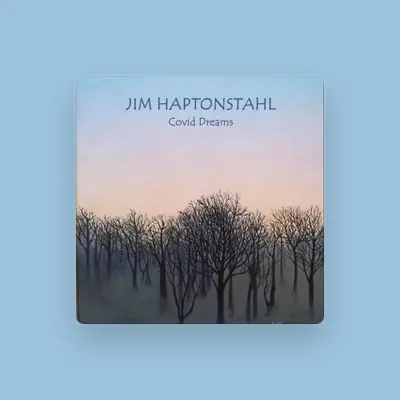 Listen to Jim Haptonstahl, watch music videos, read bio, see tour dates & more!