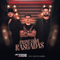 Promessas Rasgadas (feat. Cantor Gabriel) - Single - Jeferson & Kauan