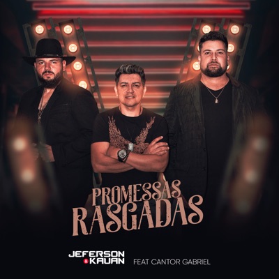 Promessas Rasgadas (feat. Cantor Gabriel) - Single