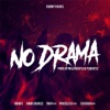 No Drama (feat. Bravs, Ginostacksz, Tavv, Priceless & Sevirio) - Single