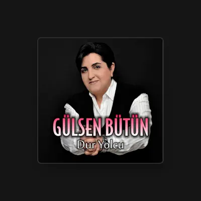 Listen to Gülsen Bütün, watch music videos, read bio, see tour dates & more!