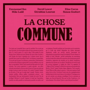 La chose commune (feat. Mike Ladd, Géraldine Laurent, Elise Caron & Simon Goubert)