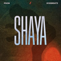 Shaya - Single - PSON & KissBeatz