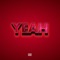 Yeah (feat. Mobeatz Bangr) - Kemist Gold lyrics