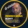 Federico Scavo - Blow It (Federico Scavo 2022 Club Remix)