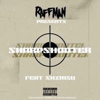 Sharp Shooter (feat. Shimsu) [Freestyle] - Single - Raffman