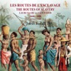 Bakary Sangare  The Routes of Slavery