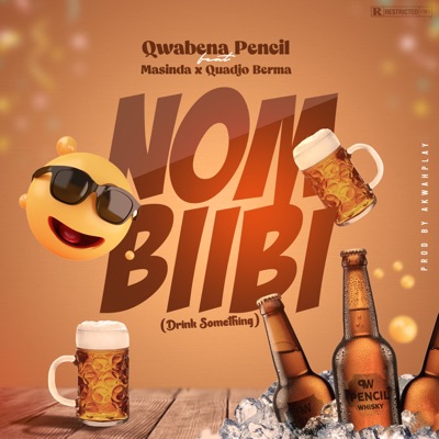 Nom Biibi (drink something) (feat. Masinda & Quadjo Berma) - Single