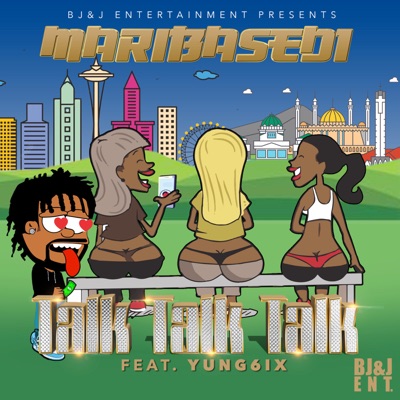 Talk Talk Talk (Radio Version) [feat. Yung6ix] - Single
