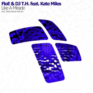 Like a Miracle (feat. Kate Miles) - EP