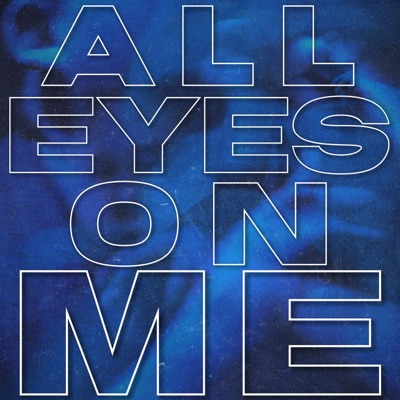 All Eyes On Me - Single